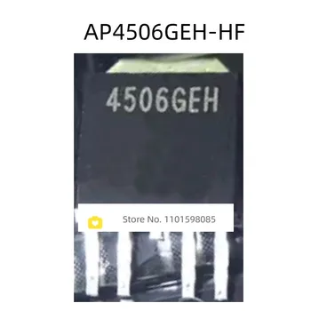 1-10 бр./лот AP4506GEH-HF 4506GEH TO-252 -30V -8A 100% чисто Нов оригинален